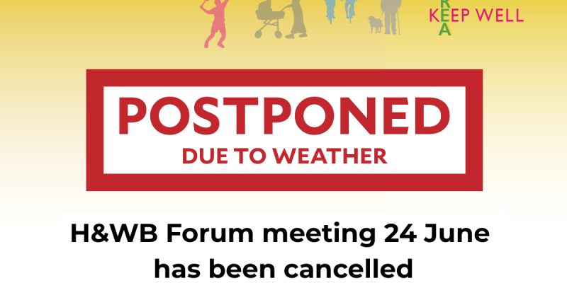 H&WB Forum Meeting 24 June Cancelled